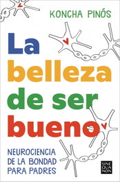 Ediciones B, La belleza de ser bueno, Koncha Pinos - Ediciones B