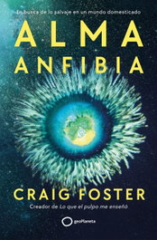 Alma anfibia, Craig Foster - GEOPLANETA