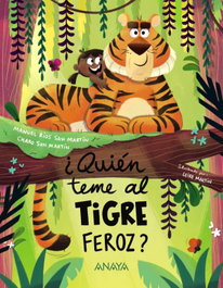 ANAYA, ¿Quién teme al tigre feroz? - ANAYA