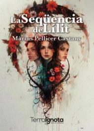 La seqüència de Lílit, Màrius Pellicer Castany - TERRA IGNOTA