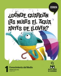EDELVIVES Proyecto: Viaje al centro de la curiosidad - Esencia. Conocimiento del Medio 1