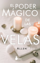 SIRIO EDITORIAL, El poder mágico de las velas - Allen Fox
