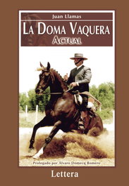 La doma vaquera actual, Juan Llamas - LETTERA PUBLICACIONES