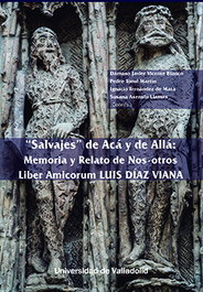 Salvajes de acá y de allá: Memoria y relato de nos-otros, Vicente Blanco, Dámaso Javier - Univ.Valladolid