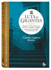 Luta de Gigantes, Camilo Castelo Branco - Fronteira do Caos Editores