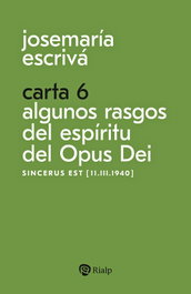RIALP, Carta 6. Algunos rasgos del espíritu del Opus Dei - Josemaría Escrivá de Balaguer