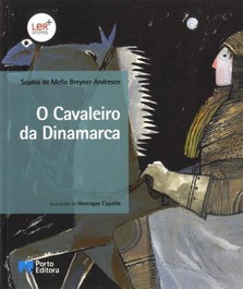 O Cavaleiro da Dinamarca, Sophia Mello Breyner - PORTO EDITORA