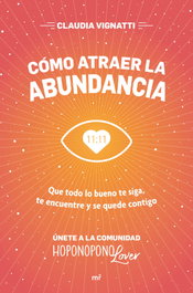 Cómo atraer la abundancia, Claudia Vignatti - MARTINEZ ROCA