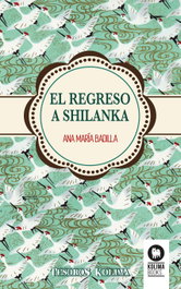 KOLIMA, El regreso a Shilanka, Ana María Badilla - Tesoros