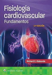 Wolters Kluwer Medicina, Fisiología cardiovascular. Fundamentos - Richard E. Klabunde