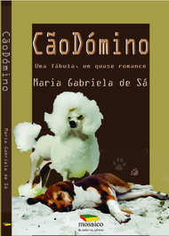 Cãodómino, Maria Gabriela de Sá - Mosaico de Palavras Editora