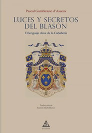 DELFOS, Luces y secretos del blasón, GAMBIRASIO D'ASSEUX, PASCAL - DELFOS