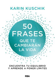 50 frases que te cambiarán la vida, Karin Kuschik - RBA