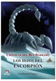 Cronicas Del Rey Barbaro. Los Hijos Del Escorpion