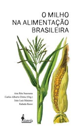 O milho na alimentação brasileira, Carlos Alberto Dória - ALAMEDA