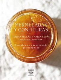 Mermeladas y confituras, Maria Regás y Teresa Millàs - PLANETA