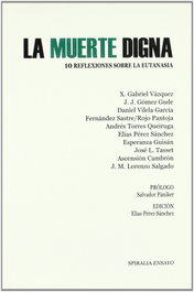 La muerte digna, Daniel Vilela García - ESPIRAL MAIOR, S.L.