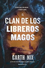 El clan de los libreros magos, Garth Nix - ROCA EDITORIAL