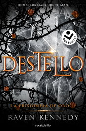 ROCABOLSILLO, Destello (La prisionera de oro 2) - Raven Kennedy