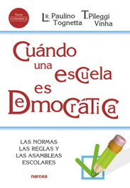 Cuándo una escuela es democrática, Paulino Tognetta, Luciene Regina - NARCEA