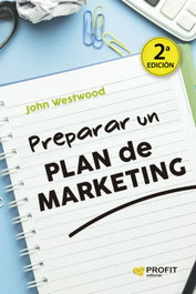 PROFIT, Preparar un plan de Marketing N.E. - John Westwood