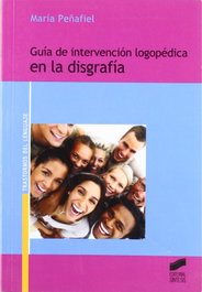 SINTESIS EDITORIAL, GUIA DE INTERVENCION LOGOPEDICA EN LA DISGRAFIA - SINTESIS EDITORIAL