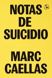 Notas de suicidio, Marc Caellas - LA UÑA ROTA