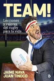 TEAM. Lecciones y valores del rugby para la vida, Jaime Nava - DIERESIS