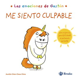 Las emociones de Gastón. Me siento culpable, Chien Chow Chine, Aurélie - BRUÑO