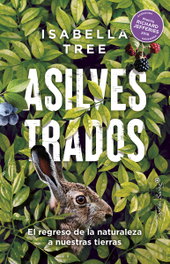 Asilvestrados, Isabella Tree - CAPITAN SWING LIBROS