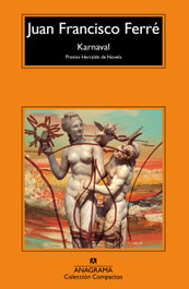 Karnaval, Juan Francisco Ferré - ANAGRAMA