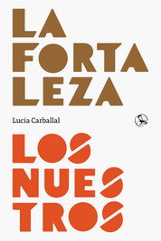LA UÑA ROTA, Fortaleza; los nuestros - Lucia Carballal