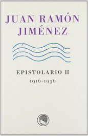 Epistolarios I y II, 1898-1936, Juan Ramón Jiménez - RESIDENCIA DE ESTUDIANTES