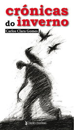 Crónicas do Inverno, Carlos Clara Gomes - EDIÇOES ESGOTADAS