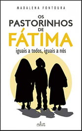 OS PASTORINHOS DE FÁTIMA, Madalena Fontoura - LUCERNA