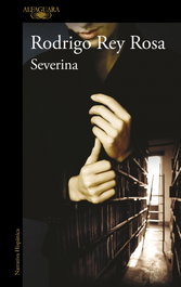 Severina, Rodrigo Rey Rosa - ALFAGUARA