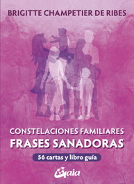 GAIA, Constelaciones Familiares. Frases sanadoras, Brigitte Champetier de Ribes - GAIA