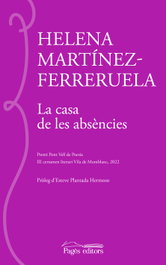 La casa de les absències, Helena Martínez-Ferreruela - PAGES EDITORS