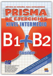 Prisma Fusion B1+B2 Ejercicios N.Intermedio, AA.VV. - EDINUMEN