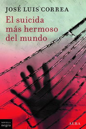 ALBA, El suicida más hermoso del mundo, José Luis Correa - ALBA