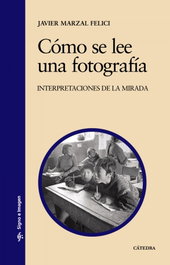 Cómo se lee una fotografía, Javier Marzal - CATEDRA