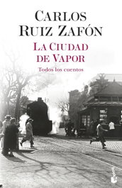 La Ciudad de Vapor, Carlos Ruiz Zafón - BOOKET
