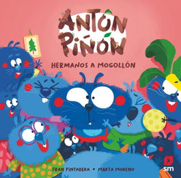 SM, Antón Piñón, hermanos a mogollón - Fran Pintadera