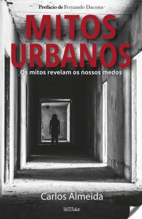 Mitos urbanos, Carlos Almeida - EDIÇOES CEN TITULO