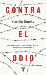 Contra el odio, Carolin Emcke - TAURUS