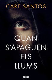 QUAN S'APAGUEN ELS LLUMS, Care Santos - EDEBE