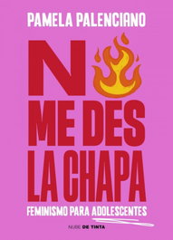 NUBE DE TINTA, No me des la chapa, Pamela Palenciano - NUBE DE TINTA