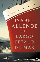 Largo pétalo de mar, Isabel Allende - PLAZA & JANES