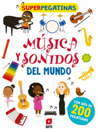 SM Superpegatinas Música y Sonidos del Mundo