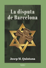 LA DISPUTA DE BARCELONA, Josep M. Quintana - NAGRELA